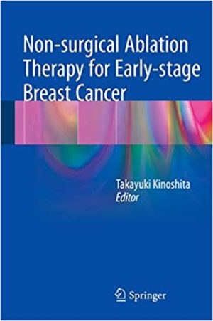 Non surgical Ablation Therapy for Early stage Breast Cancer