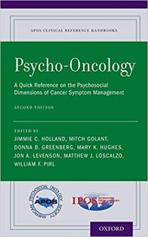 Psycho Oncology A Quick Reference on the Psychosocial Dimensions of Cancer Symptom Management 2nd Edition