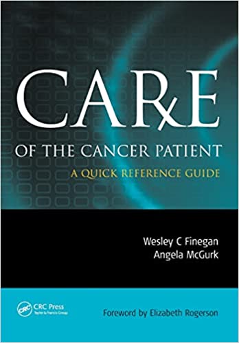 Care of the Cancer Patient A Quick Reference Guide