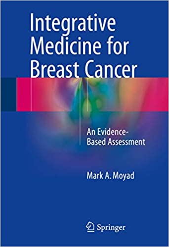 Integrative Medicine for Breast Cancer An Evidence Based Assessment