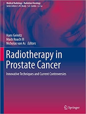 Radiotherapy in Prostate Cancer Innovative Techniques and Current Controversies