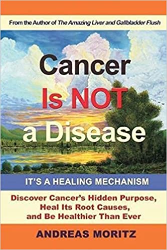 Cancer Is Not a Disease Its a Healing Mechanism