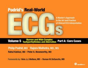 Podrids Real World ECGs Volume 5 Narrow and Wide Complex Tachycardias