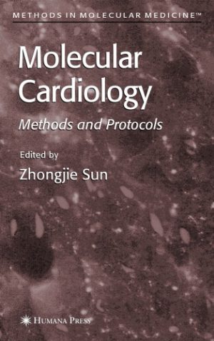 Molecular Cardiology Methods and Protocols