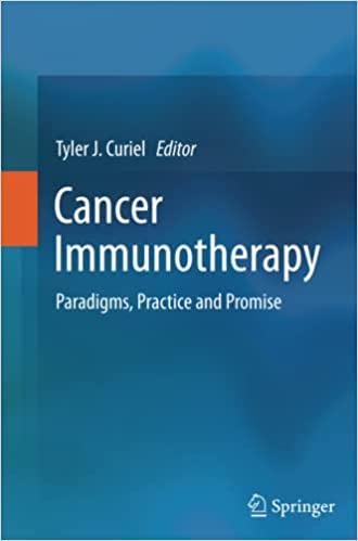 Cancer Immunotherapy Paradigms Practice and Promise