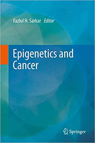 Epigenetics and Cancer By Fazlul H Sarkar