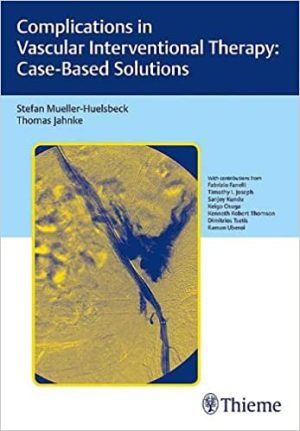 Complications in Vascular Interventional Therapy Case Based Solutions