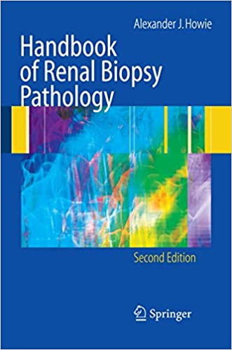 Handbook of Renal Biopsy Pathology 2nd Edition