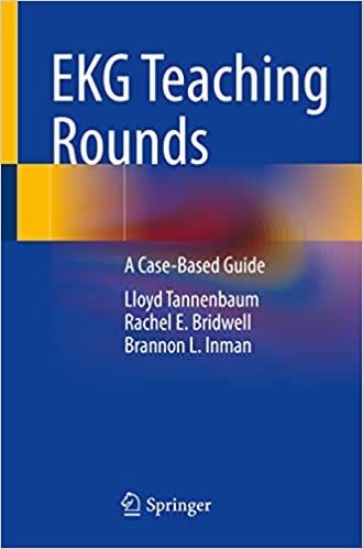 EKG Teaching Rounds A Case Based Guide