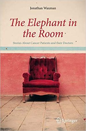 The Elephant in the Room Stories About Cancer Patients and their Doctors