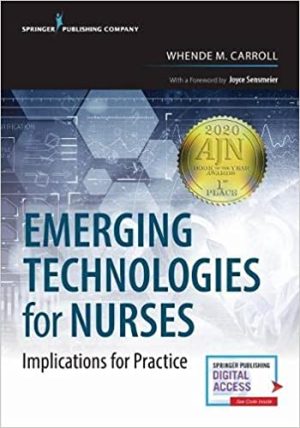 Emerging Technologies for Nurses Implications for Practice