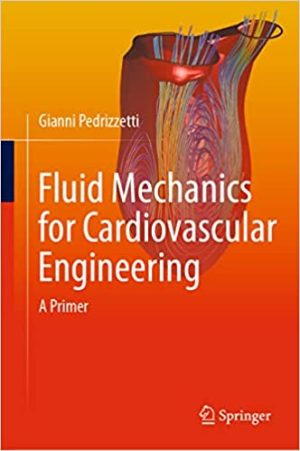 Fluid Mechanics for Cardiovascular Engineering A Primer
