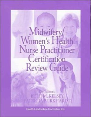 Midwifery Women's Health Nurse Practitioner Certification Review Guide