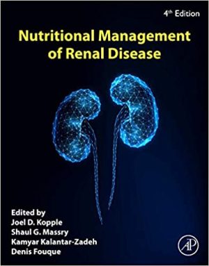 Nutritional Management of Renal Disease 4th Edition