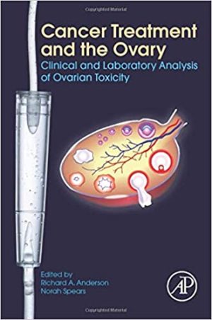Cancer Treatment and the Ovary Clinical and Laboratory Analysis of Ovarian Toxicity