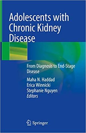 Adolescents with Chronic Kidney Disease From Diagnosis to End Stage Disease