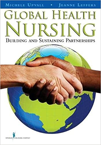 Global Health Nursing Building and Sustaining Partnerships