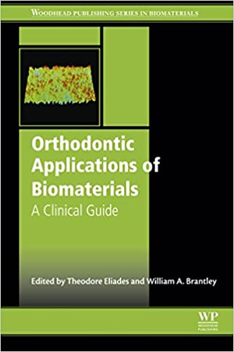 Orthodontic Applications of Biomaterials A Clinical Guide