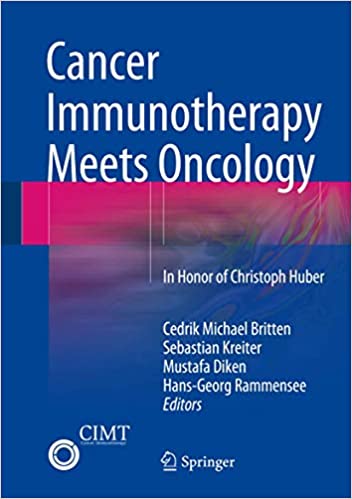 Cancer Immunotherapy Meets Oncology In Honor of Christoph Huber
