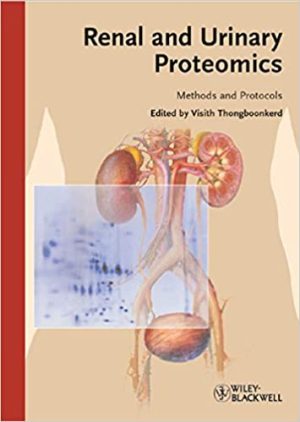 Renal and Urinary Proteomics Methods and Protocols