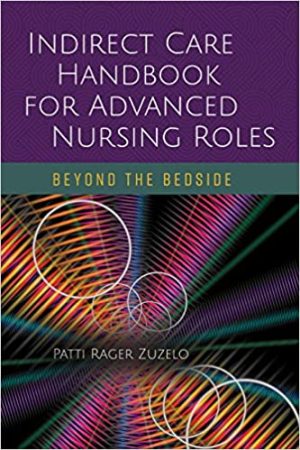 Indirect Care Handbook for Advanced Nursing Roles Beyond the Bedside