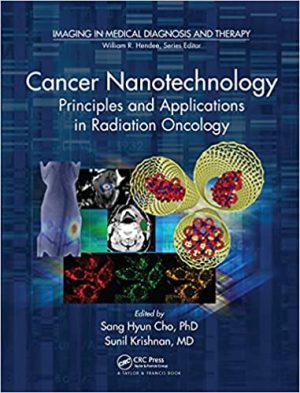 Cancer nanotechnology principles and applications in radiation oncology