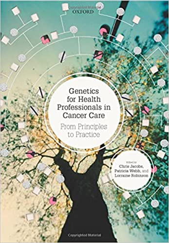 Genetics for Health Professionals in Cancer Care From Principles to Practice