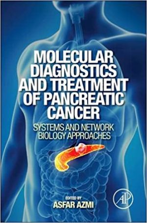 Molecular Diagnostics and Treatment of Pancreatic Cancer Systems and Network Biology Approaches