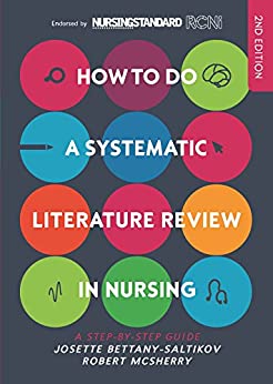 How To Do A Systematic Literature Review In Nursing A Step By Step Guide 2nd Edition