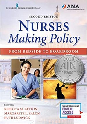 Nurses Making Policy From Bedside to Boardroom 2nd Ed