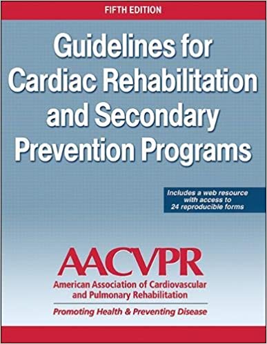 Guidelines for Cardiac Rehabilitation and Secondary Prevention Programs 5th Ed