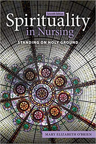 Spirituality in Nursing Standing on Holy Ground 7th Ed