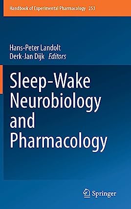Sleep Wake Neurobiology and Pharmacology
