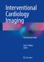 Interventional Cardiology Imaging An Essential Guide