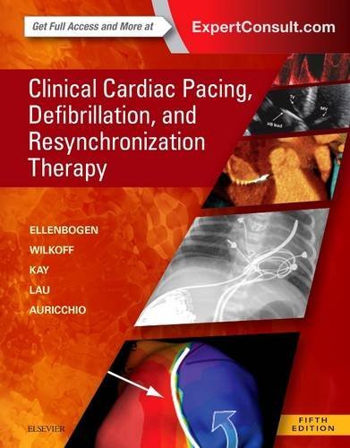 Clinical Cardiac Pacing Defibrillation and Resynchronization Therapy 5th Ed