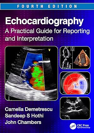 Echocardiography A Practical Guide for Reporting and Interpretation 4th Edition