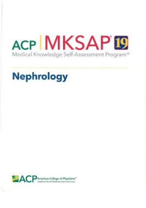 MKSAP 19 Medical Knowledge Self Assessment Program Nephrology