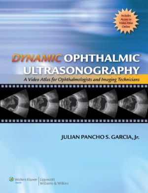 Dynamic Ophthalmic Ultrasonography A Video Atlas for Ophthalmologists and Imaging Technicians