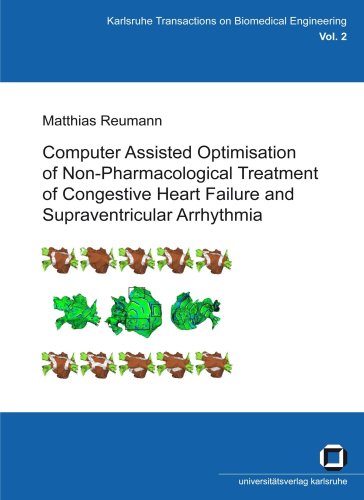 Computer Assisted Optimisation of Non Pharmacological Treatment of Congestive Heart Failure and Supraventricular Arrhythmia